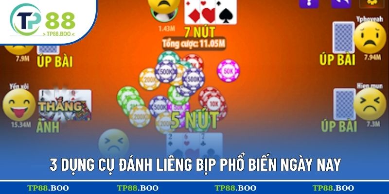3 Dụng cụ đánh Liêng bịp phổ biến ngày nay