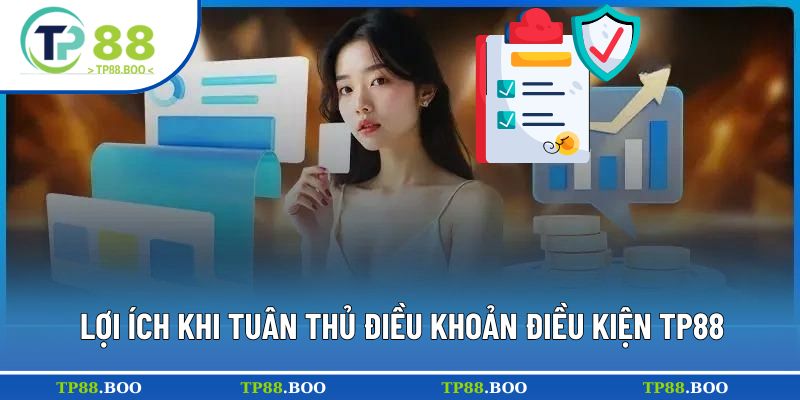 Điều khoản điều kiện TP88 sở hữu lợi ích tuyệt vời