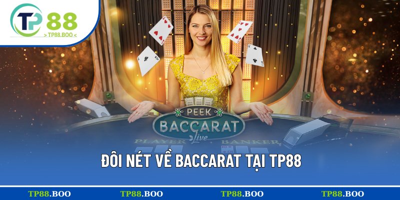Khái quát tổng quan về Baccarat TP8