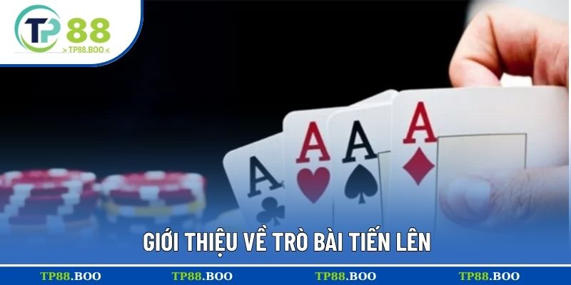 Giới thiệu về trò bài tiến lên