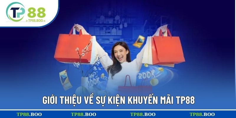 Giới thiệu về sự kiện khuyến mãi TP88