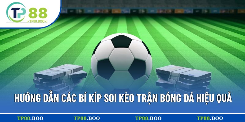 Chia sẻ các mẹo soi kèo cược bóng đá hay