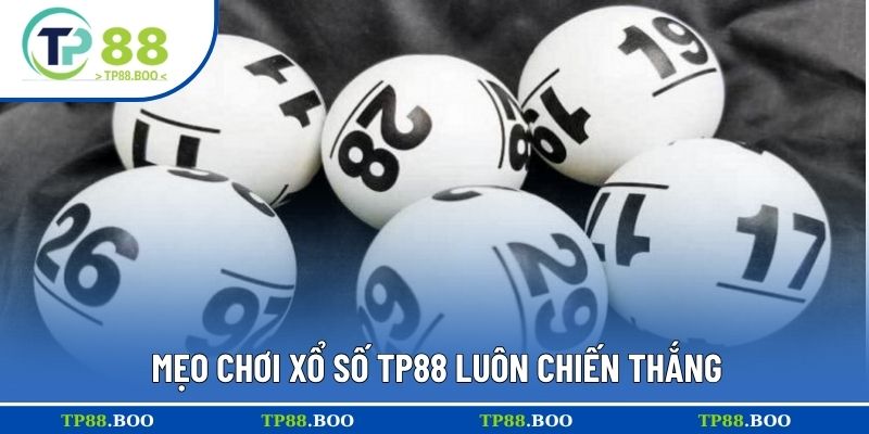 Mẹo chơi xổ số TP88 luôn chiến thắng
