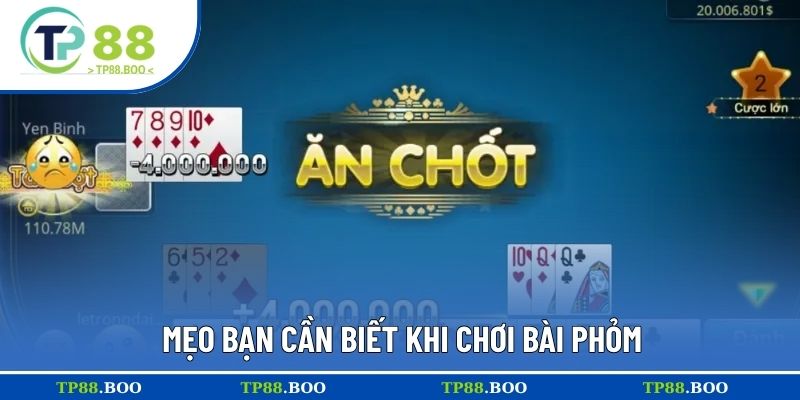 Mẹo bạn cần biết khi chơi bài phỏm