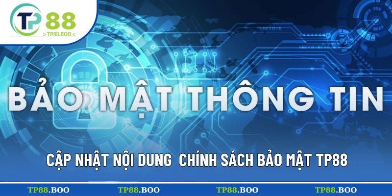 Nguyên tắc cụ thể trong chính sách bảo mật TP88