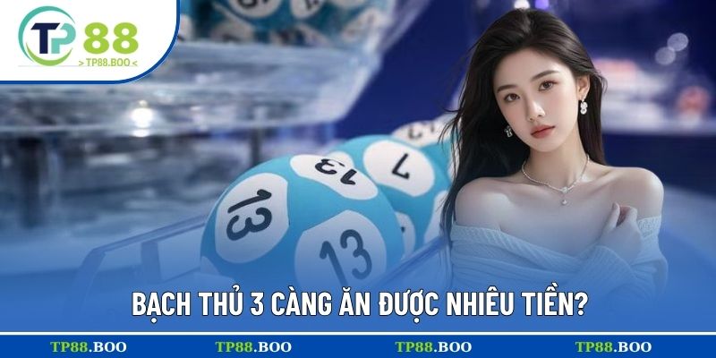 Bạch thủ ba càng ăn được nhiêu tiền?