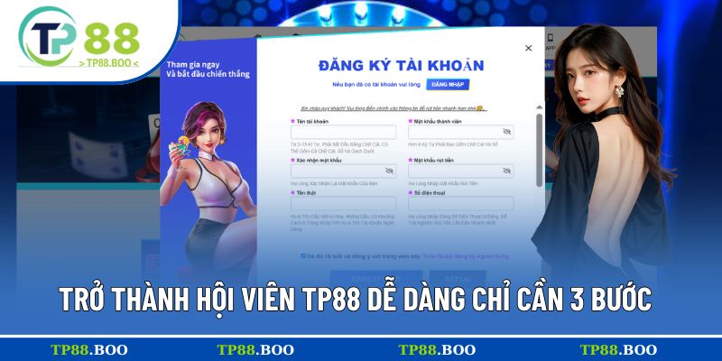 Trở thành hội viên TP88 dễ dàng chỉ cần 3 bước